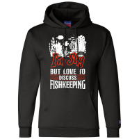 Saltwater Aquarium I'm Shy But Love To Discuss Fishkeeping T Shirt Champion Hoodie | Artistshot