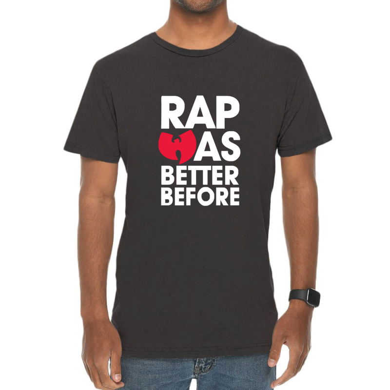 Rap Was Better Vintage T-shirt | Artistshot