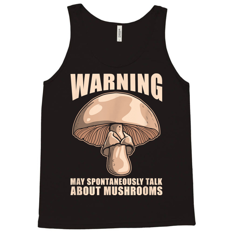 Mushroom Hunter Fungi Foraging   Mycologist Forager T Shirt Tank Top by kalellwhistlehunt | Artistshot