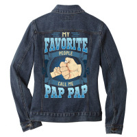 Mens My Favorite People Call Me Pap Pap Gifts Pap Pap Fathers Day Ladies Denim Jacket | Artistshot