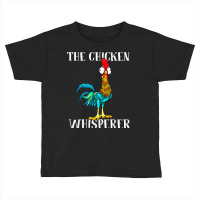 The Chicken Whisperer Shirt T Shirt Toddler T-shirt | Artistshot