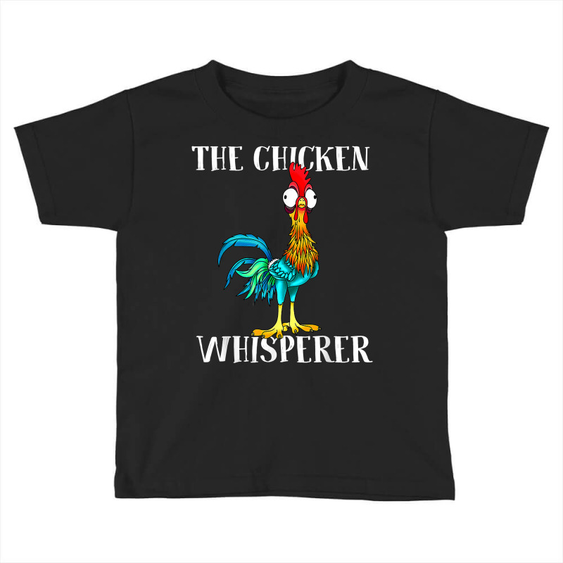 The Chicken Whisperer Shirt T Shirt Toddler T-shirt | Artistshot