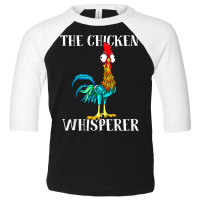 The Chicken Whisperer Shirt T Shirt Toddler 3/4 Sleeve Tee | Artistshot