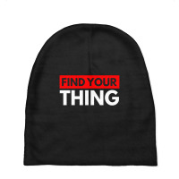 Find Your Thing Baby Beanies | Artistshot