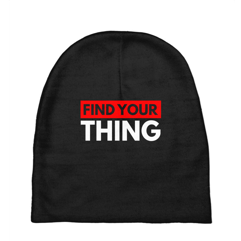 Find Your Thing Baby Beanies | Artistshot