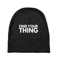 Find Your Thing Baby Beanies | Artistshot