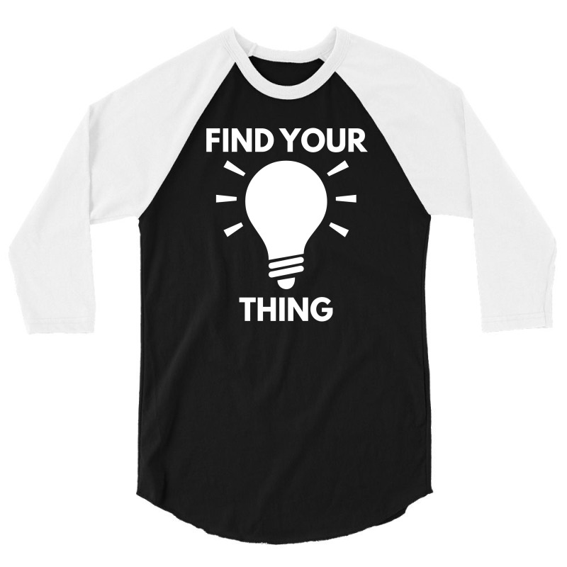 Find Your Thing 3/4 Sleeve Shirt | Artistshot