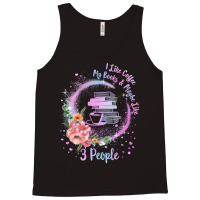 Book Reader Coffee And Books I Like Coffee My Books And Maybe Like 3 P Tank Top | Artistshot