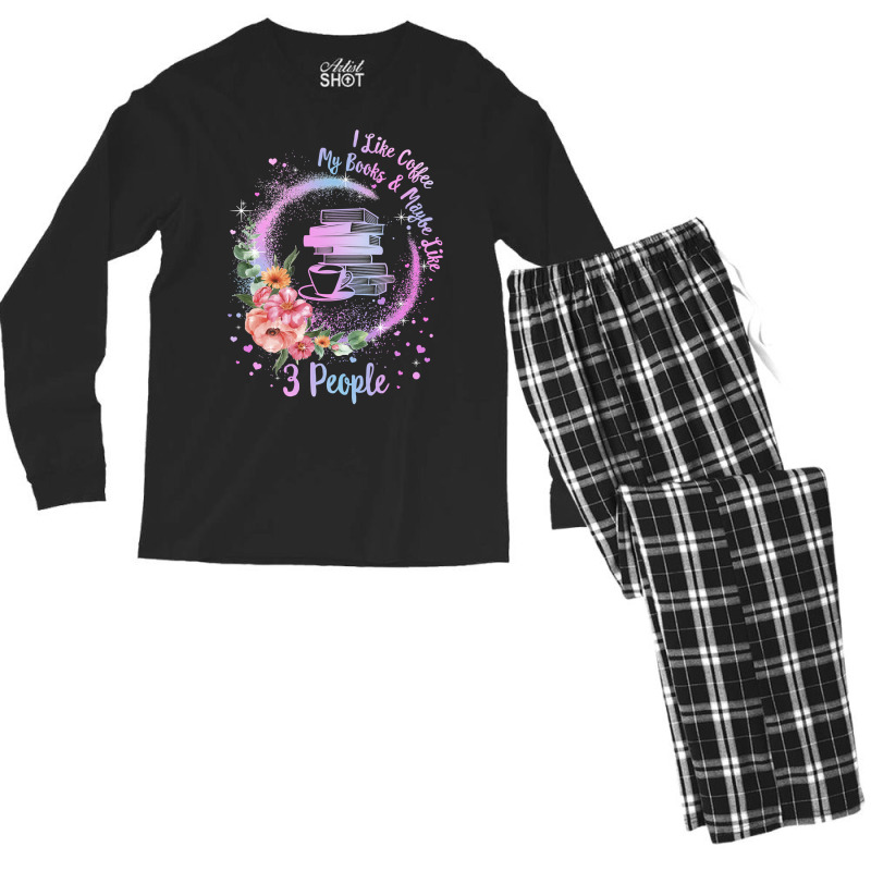 Book Reader Coffee And Books I Like Coffee My Books And Maybe Like 3 P Men's Long Sleeve Pajama Set by circularflap | Artistshot