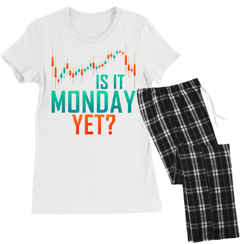 Is It Monday Yet Day Trader Bull Market T Shirt Women's Pajamas Set by dequariusgoblirsch | Artistshot