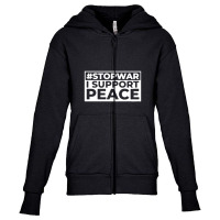 Stop War I Support Peace Youth Zipper Hoodie | Artistshot