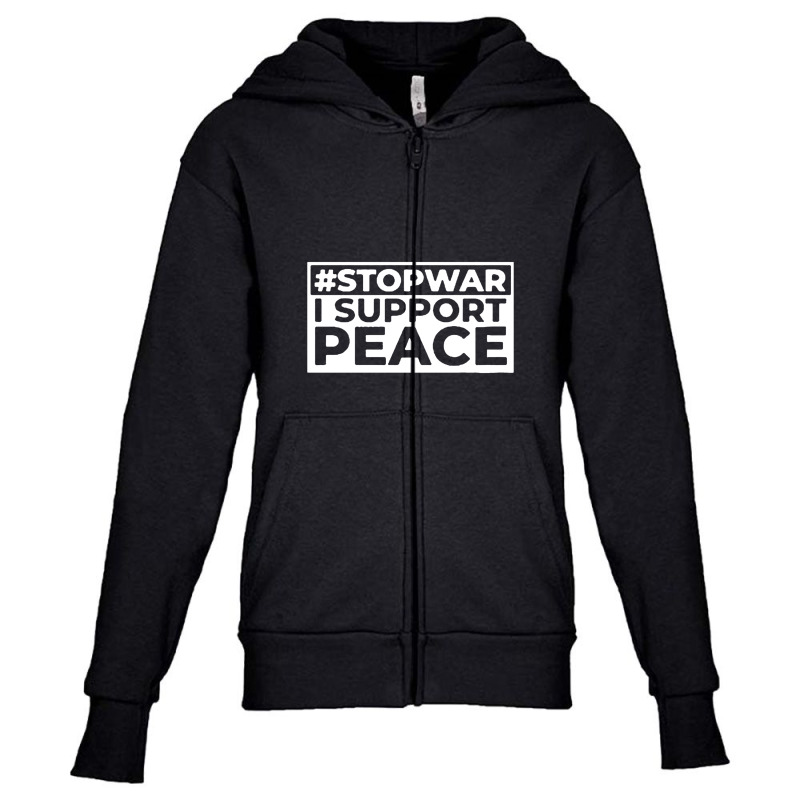 Stop War I Support Peace Youth Zipper Hoodie by betakono | Artistshot