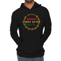 Breaking Every Chain Since 1865 Lightweight Hoodie | Artistshot