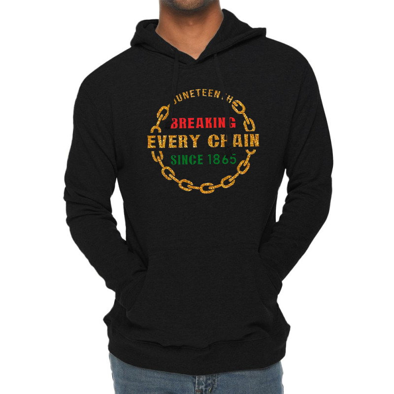 Breaking Every Chain Since 1865 Lightweight Hoodie by dburch | Artistshot