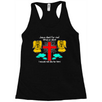 Jesus Died For Me Racerback Tank | Artistshot