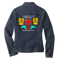 Jesus Died For Me Ladies Denim Jacket | Artistshot