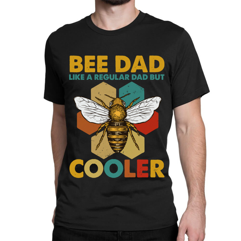 Bee Beekeeper Funny Beekeeper Bee Dad Honey Like A Regular Dad But Coo Classic T-shirt | Artistshot