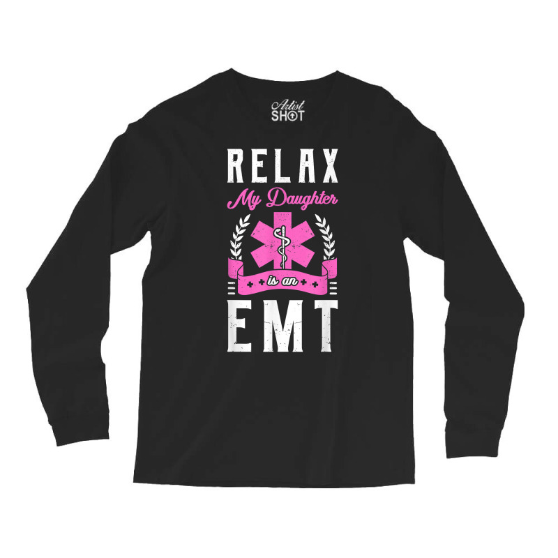 Emt Emergency Medical Technician Parents Ambulance Responder T Shirt Long Sleeve Shirts | Artistshot