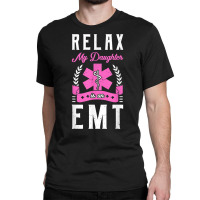 Emt Emergency Medical Technician Parents Ambulance Responder T Shirt Classic T-shirt | Artistshot