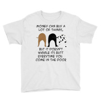 Money Can Buy A Lot Of Things, Youth Tee | Artistshot