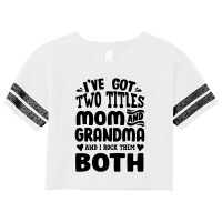 I've Got Two Titles Mom And Grandma Scorecard Crop Tee | Artistshot