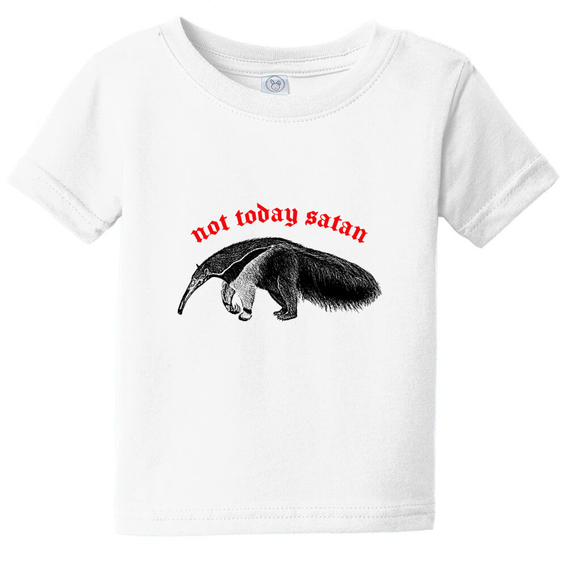 Not Today Satan Baby Tee by qulonuhun | Artistshot