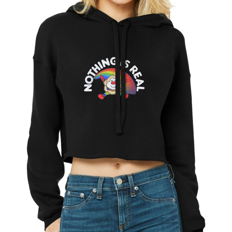 Nothing Is Real,80s Nihilist Faded Meme Lover,existentialism Cropped Hoodie by qulonuhun | Artistshot