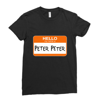 Hello My Name Is Peter Peter Ladies Fitted T-shirt Designed By Ismi4