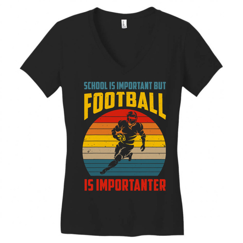 Football Schools Important But Football Is Importanter Funny Vintage 1 Women's V-Neck T-Shirt by circularflap | Artistshot