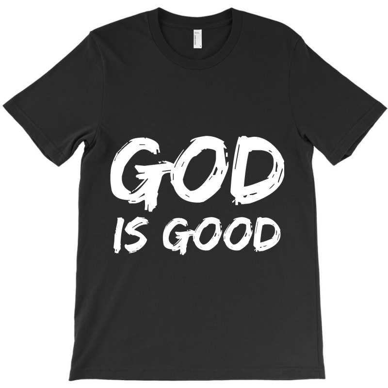 Bold Christian Worship Quote Men S Church Saying God Is Good Pullover T-shirt | Artistshot