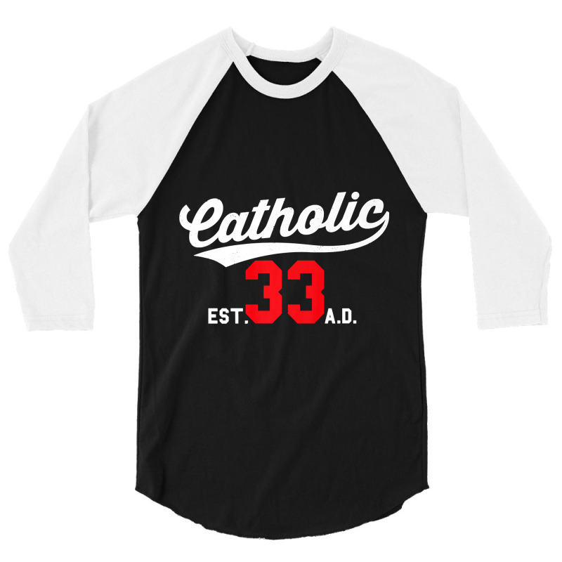 Catholic Since 33 Ad Crucifix Jesus Eucharist Mass Gift Premium 3/4 Sleeve Shirt | Artistshot