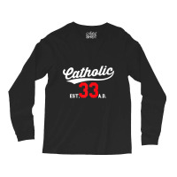 Catholic Since 33 Ad Crucifix Jesus Eucharist Mass Gift Premium Long Sleeve Shirts | Artistshot