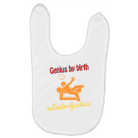 Genius By Birth Slacker By Choice Baby Bibs | Artistshot