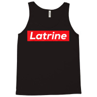 Latrine T Shirt Tank Top | Artistshot