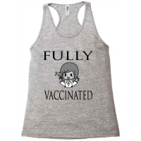 Fully Vaccinated Racerback Tank | Artistshot