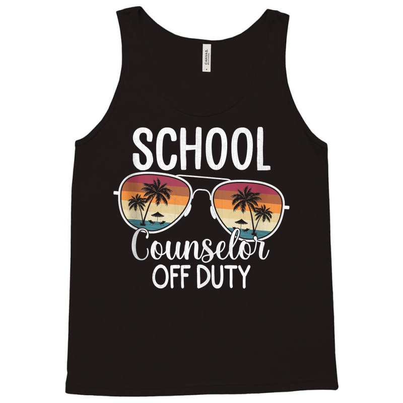 Summer Vacation School End Of Year School Counselor Off Duty Tank Top Tank Top | Artistshot