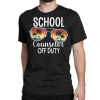 Summer Vacation School End Of Year School Counselor Off Duty Tank Top Classic T-shirt | Artistshot