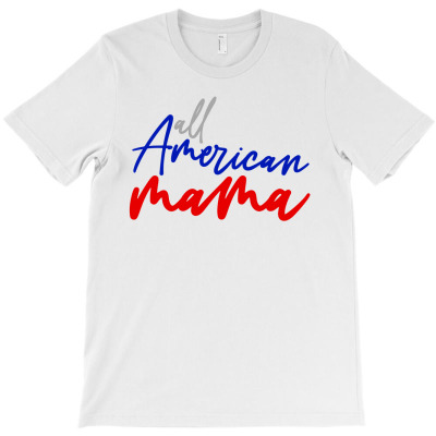 American Mama 4th Of July Fourth Of July Independence Day Shirt T-shirt Designed By Zeyneb Ela