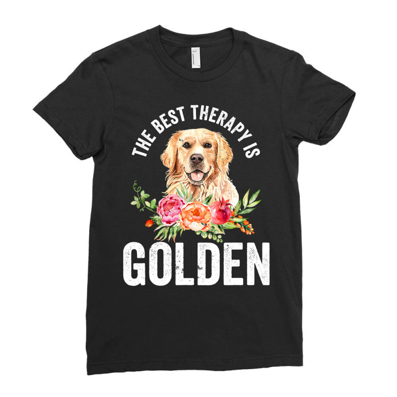 Golden Retriever Goldie Dog The Best Therapy Is Goldengolden Retriever Ladies Fitted T-Shirt by circularflap | Artistshot