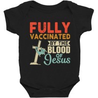 Fully Vaccinated By The Blood Of Jesus Pullover Baby Bodysuit | Artistshot