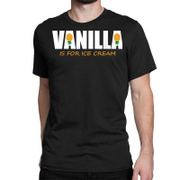 Vanilla Is For Ice Cream Upside Down Pineapple Swinger Theme T Shirt Classic T-shirt | Artistshot