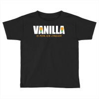 Vanilla Is For Ice Cream Upside Down Pineapple Swinger Theme T Shirt Toddler T-shirt | Artistshot