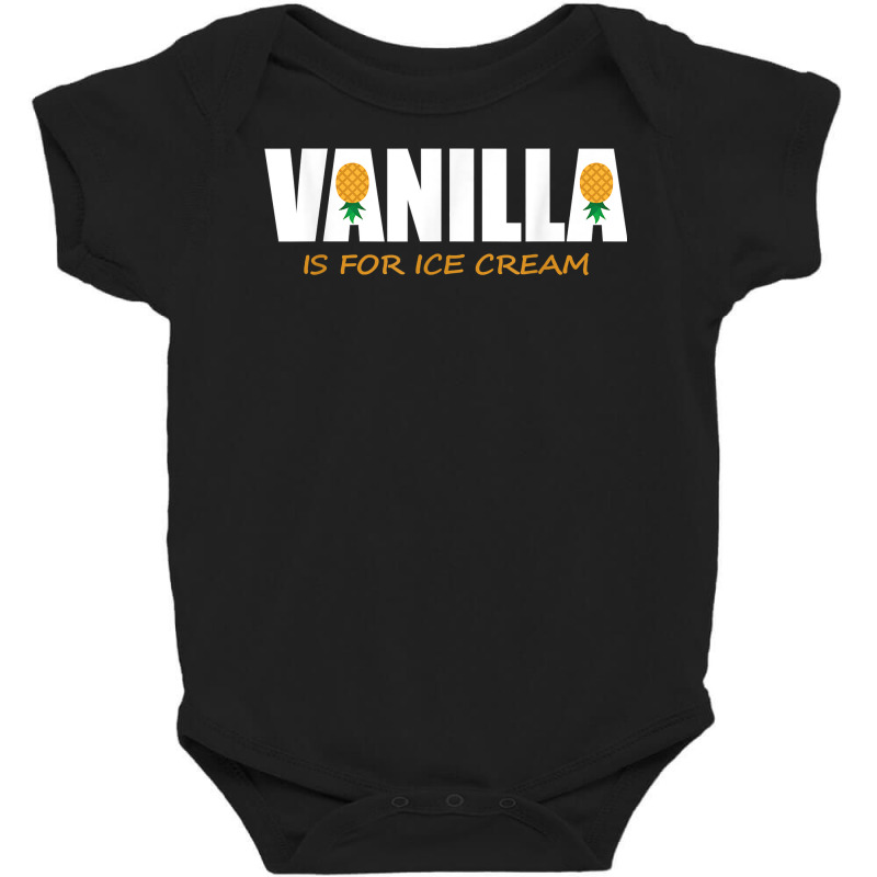 Vanilla Is For Ice Cream Upside Down Pineapple Swinger Theme T Shirt Baby Bodysuit by jayannidifalco | Artistshot