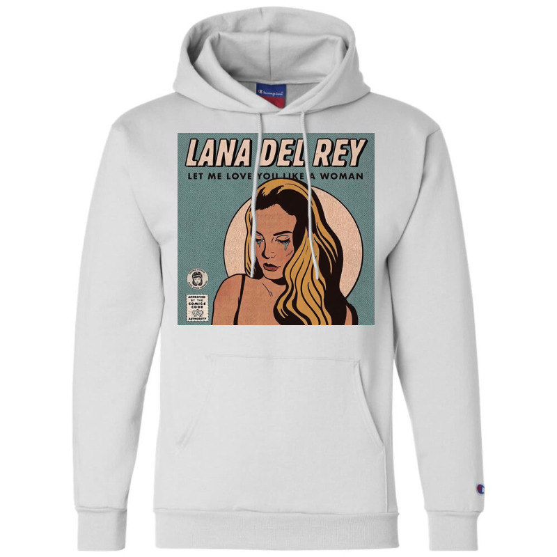 Lana Let Me Love You Like A Woman Champion Hoodie | Artistshot