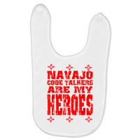 Navajo Code Talkers Are My Heroes Zia Symbol World War Two T Shirt Baby Bibs | Artistshot