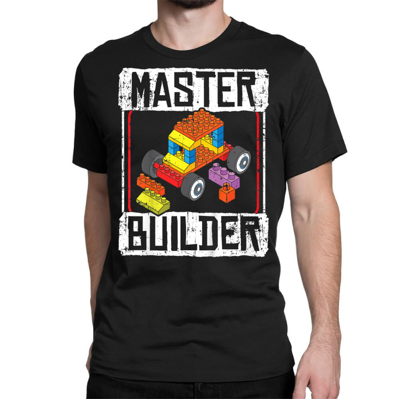 Kids Master Builder For A Builder Block Building Blocks Bricks T Shirt Classic T-shirt | Artistshot