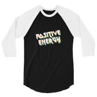 Positive Energy 3/4 Sleeve Shirt | Artistshot