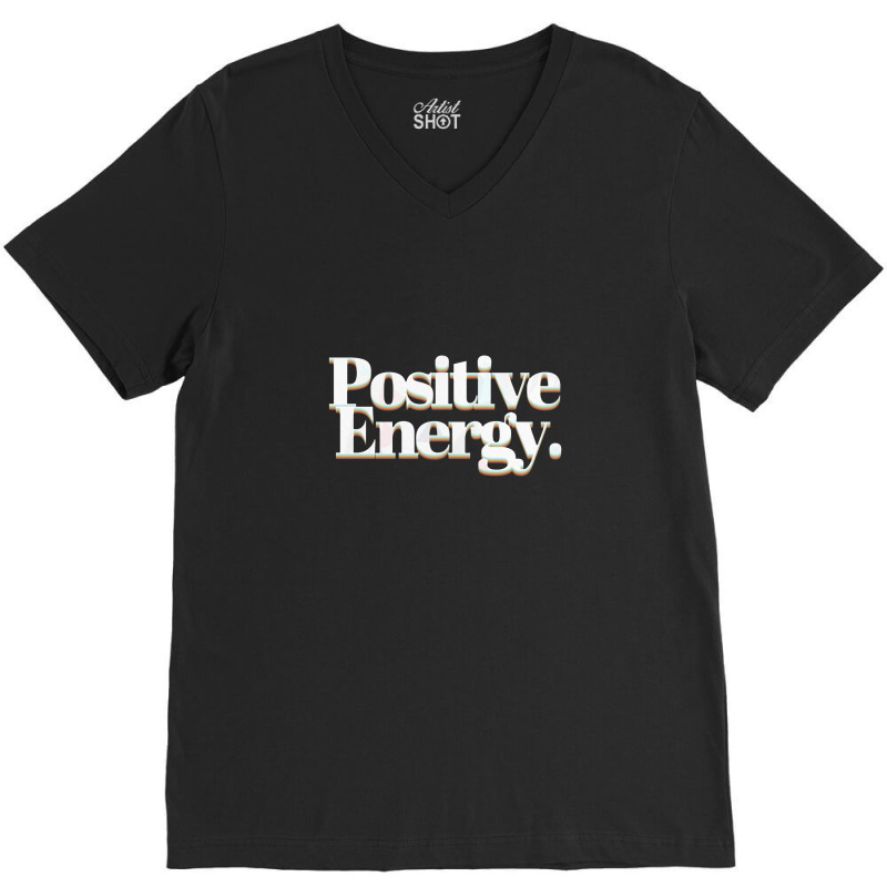 Positive Energy Retro Typographic Font Design V-neck Tee | Artistshot