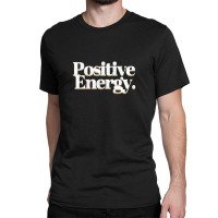 Positive Energy Retro Typographic Font Design Classic T-shirt | Artistshot