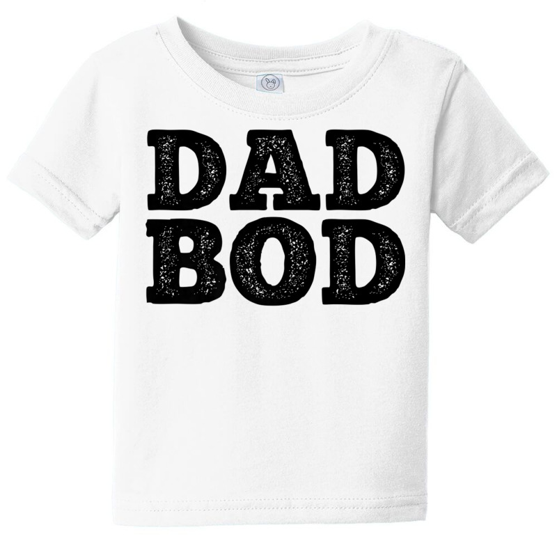 Dad Bod Tshirt Big Bold Workout Daddy Baby Tee | Artistshot